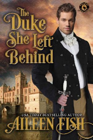 [World of de Wolfe Pack 01] • The Duke She Left Behind · De Wolfe Pack Connected World